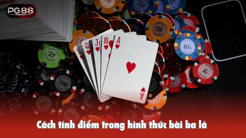 Cách tính điểm trong hình thức bài ba lá