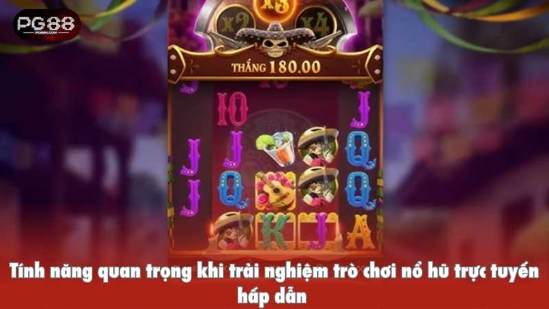 Tính năng quan trọng khi trải nghiệm trò chơi nổ hũ trực tuyến hấp dẫn
